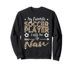 My Favorite Soccer Player Calls Sweatshirt - Fun Novelty Design for Adults