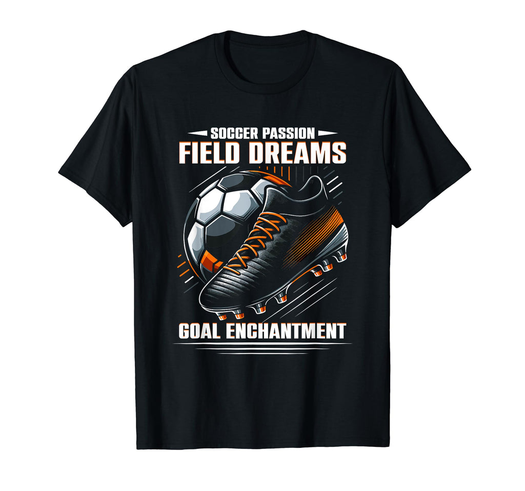 Soccer Passion Field Dreams Goal T-Shirt - Fun Novelty Design for Adults