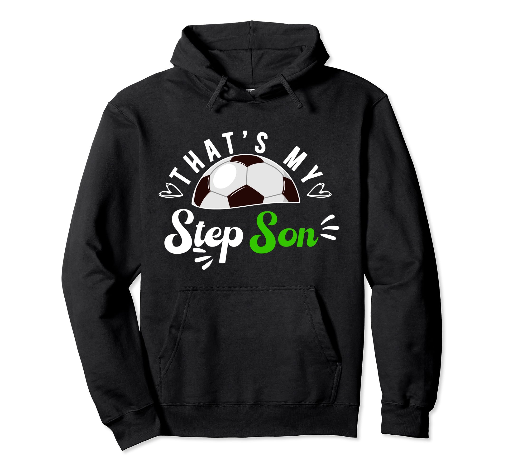 Thats My Stepson Soccer Step Mom Hoodie - Casual Everyday Wear Men Women