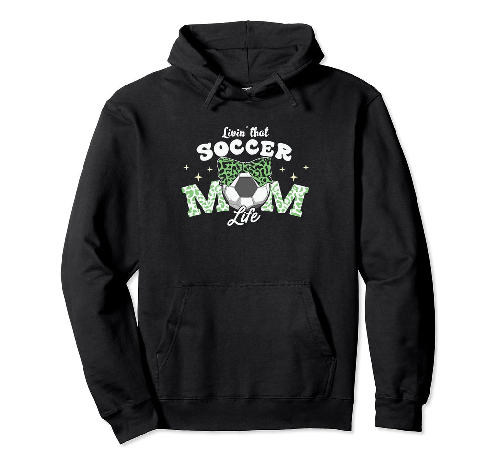 Livin That Soccer Mom Life Hoodie - Unique Graphic Men Women