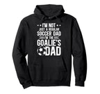 Im Soccer Goalie Dad Soccer Keeper Dad Hoodie - Minimalist Print Unisex