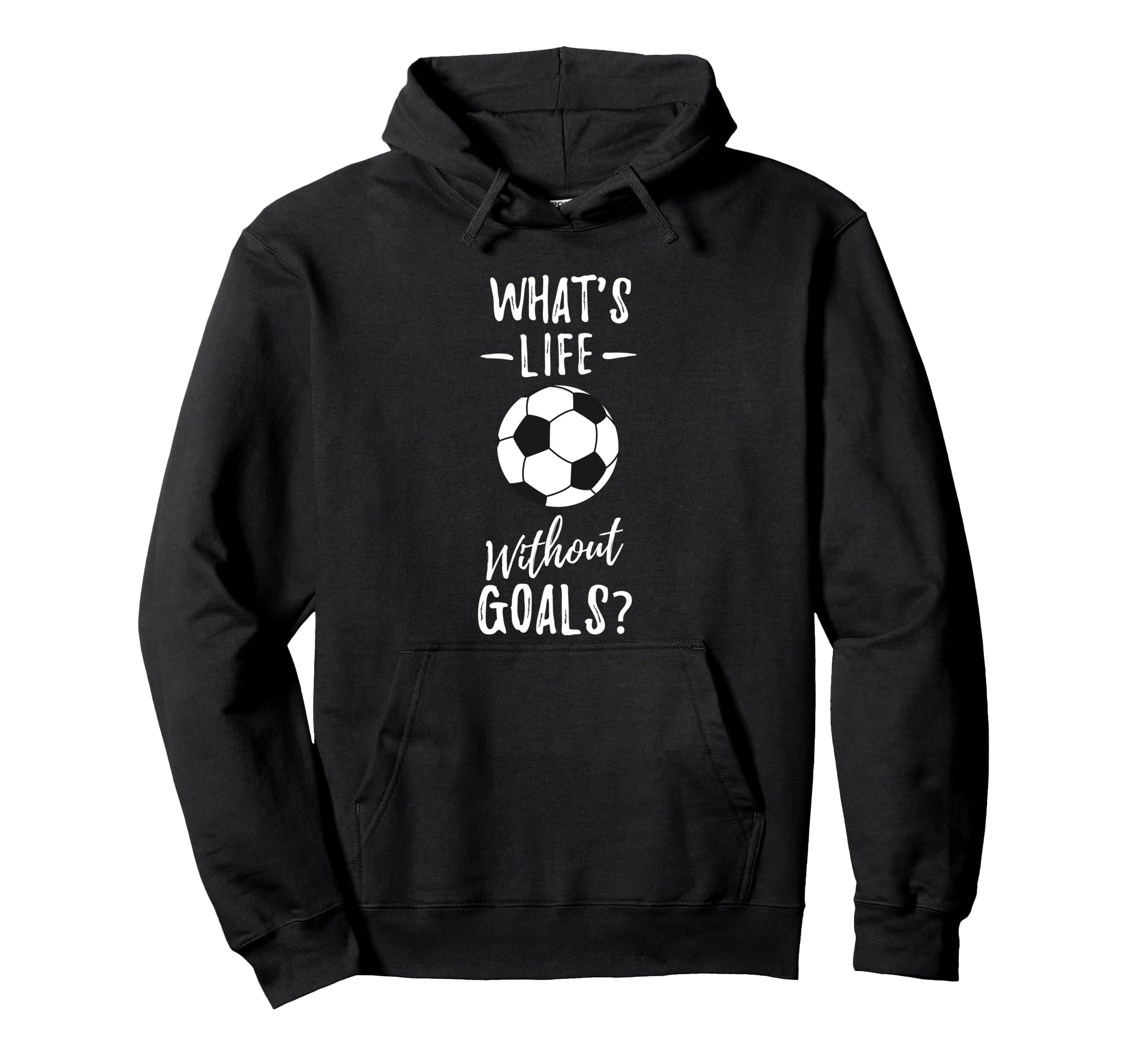 Whats Life Without Goals Goalkeeper Hoodie - Aesthetic Graphic Men Women
