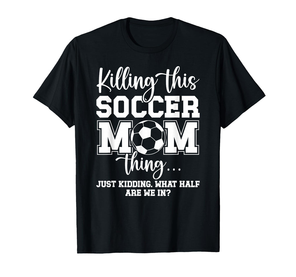 Soccer Mom Thing Mom Soccer Player Mother T-Shirt - Novelty Apparel Unisex