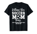 Soccer Mom Thing Mom Soccer Player Mother T-Shirt - Novelty Apparel Unisex
