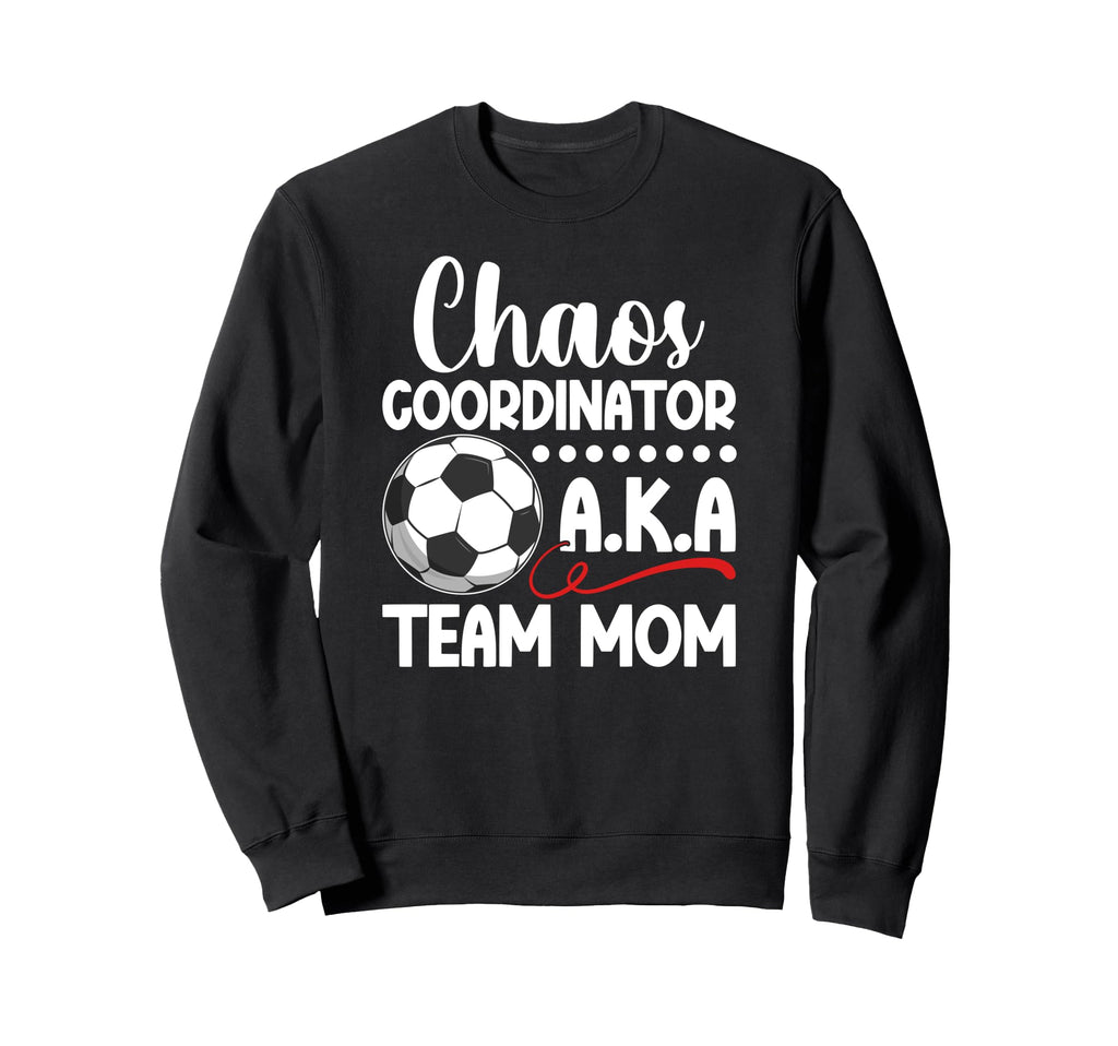 Chaos Coordinator Soccer Team Mom Sweatshirt - Trendy Graphic Men Women