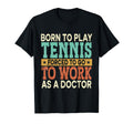 Born To Play Tennis Forced Sports T-Shirt - Novelty Apparel Unisex