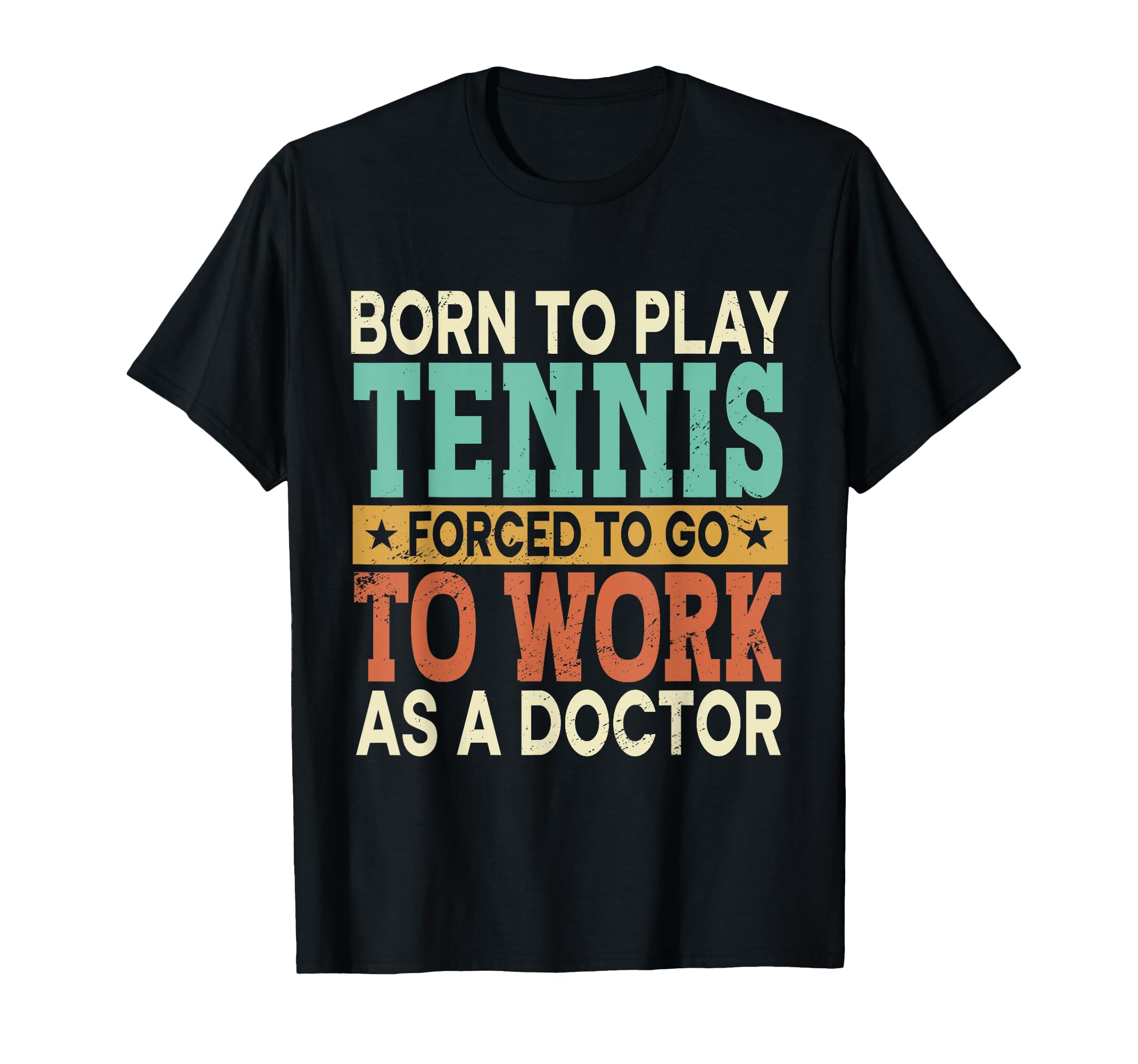 Born To Play Tennis Forced Sports T-Shirt - Novelty Apparel Unisex