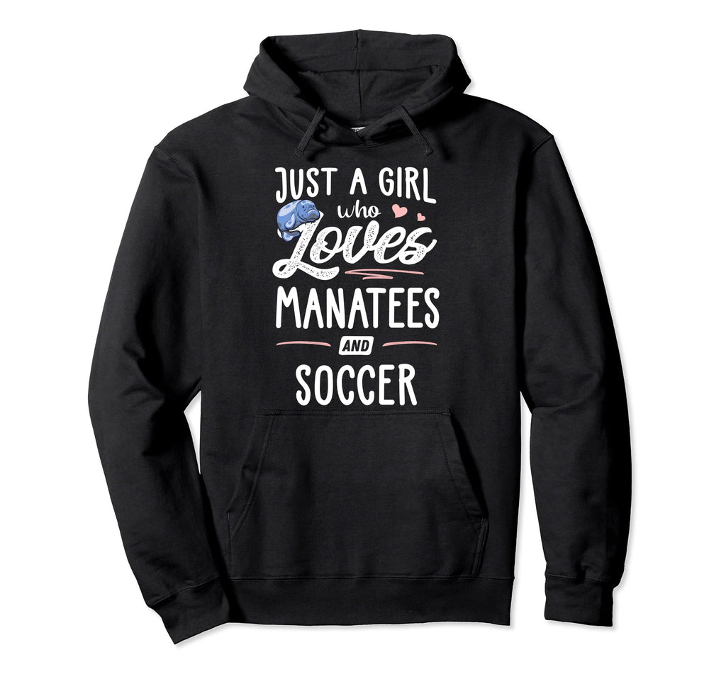Just Who Loves Manatees And Soccer Hoodie - Casual Everyday Wear Men Women