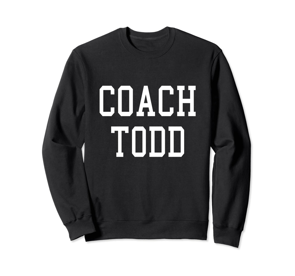 Coach Todd Custom Football Soccer Sweatshirt - Novelty Apparel Men Women