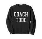 Coach Todd Custom Football Soccer Sweatshirt - Novelty Apparel Men Women