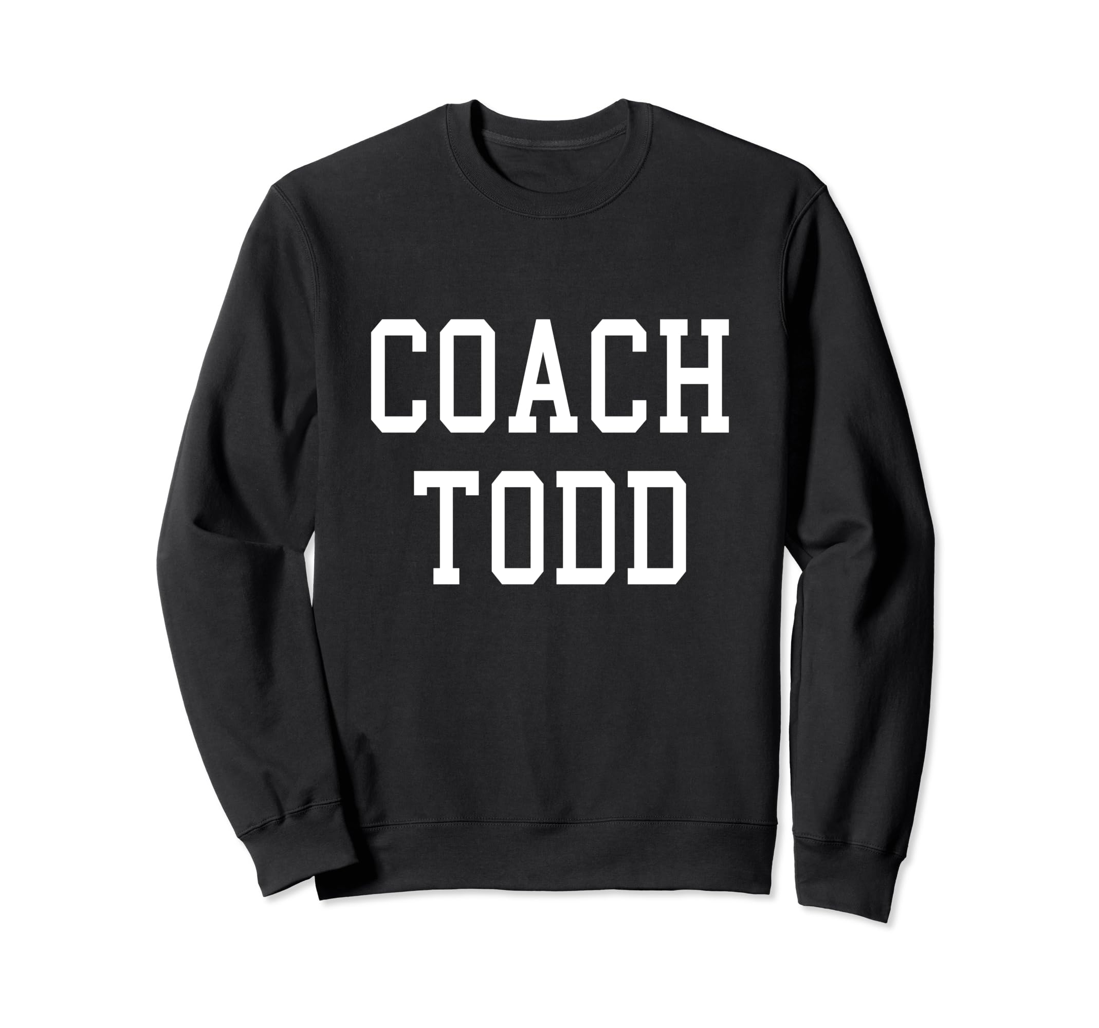 Coach Todd Custom Football Soccer Sweatshirt - Novelty Apparel Men Women