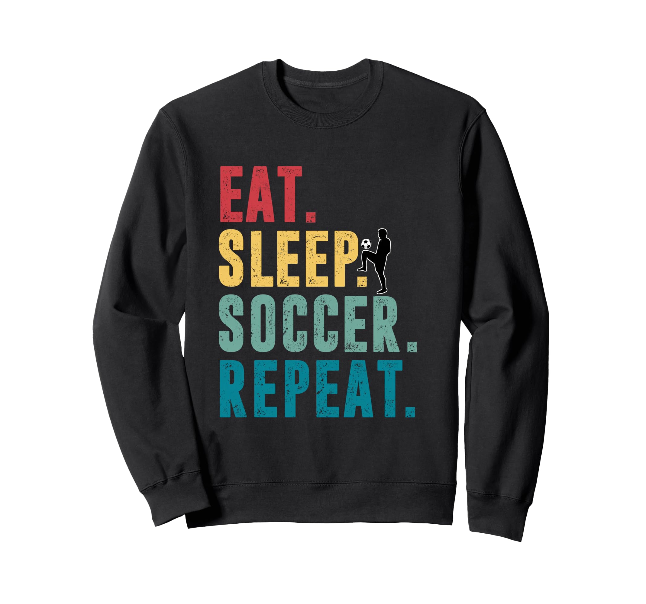Eat Sleep Soccer Repeat Football Sweatshirt - Casual Everyday Wear Unisex