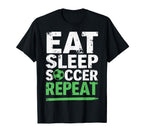 Funny Soccer Eat Sleep Soccer Repeat T-Shirt - Custom Art Print for Adults