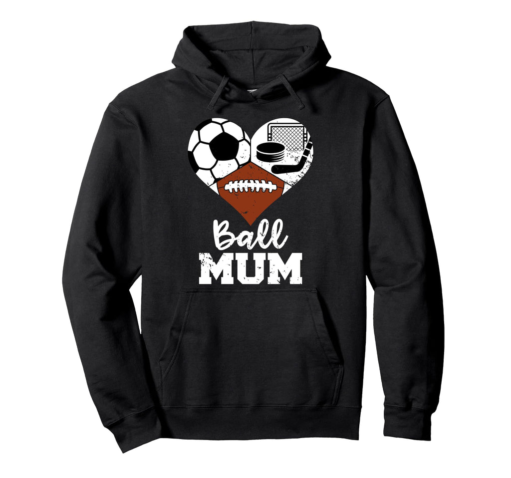 Ball Mum Funny Soccer Football Hockey Hoodie - Custom Art Print Men Women