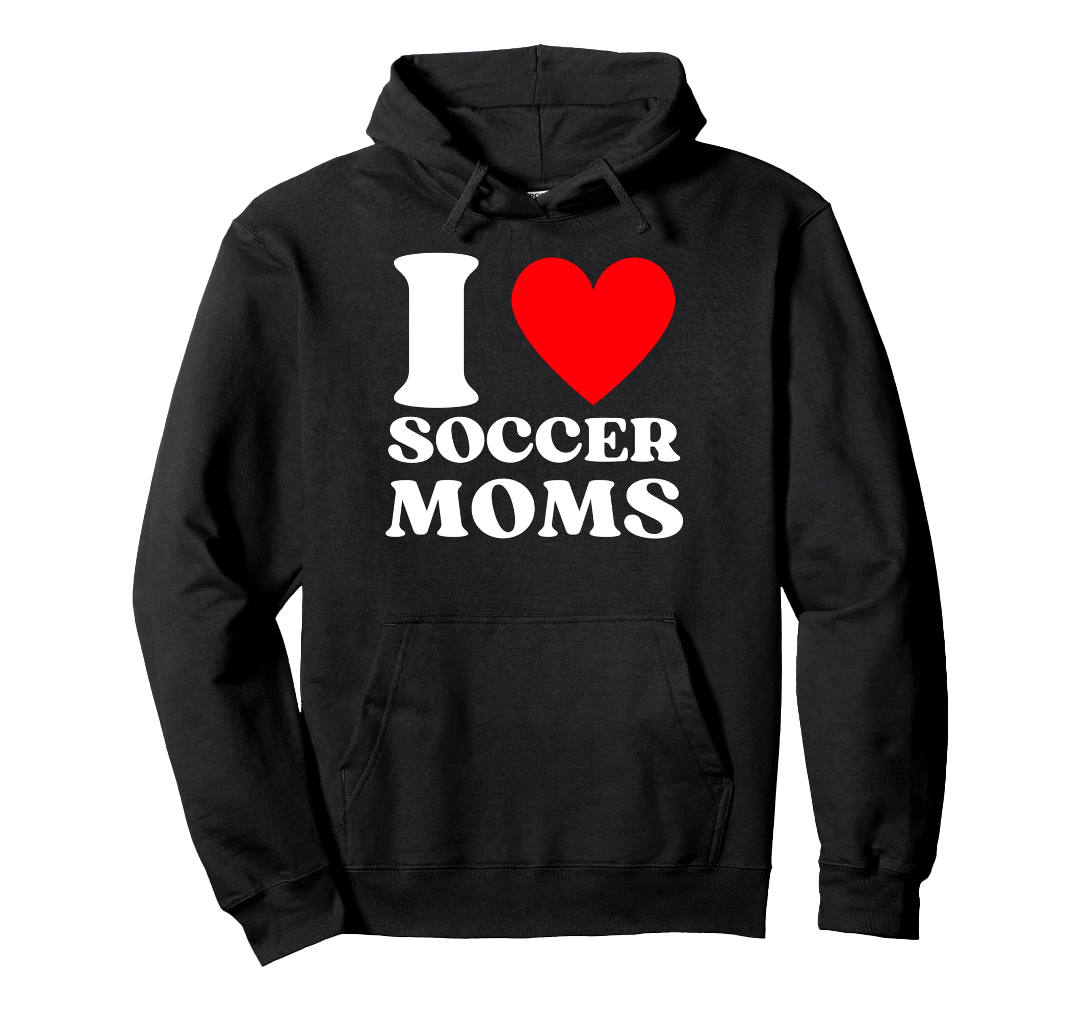 Funny I Love Soccer Moms Hoodie - Streetwear Style Men Women