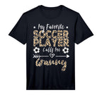 Mens My Favorite Soccer Player Calls Me T-Shirt - Streetwear Style Unisex