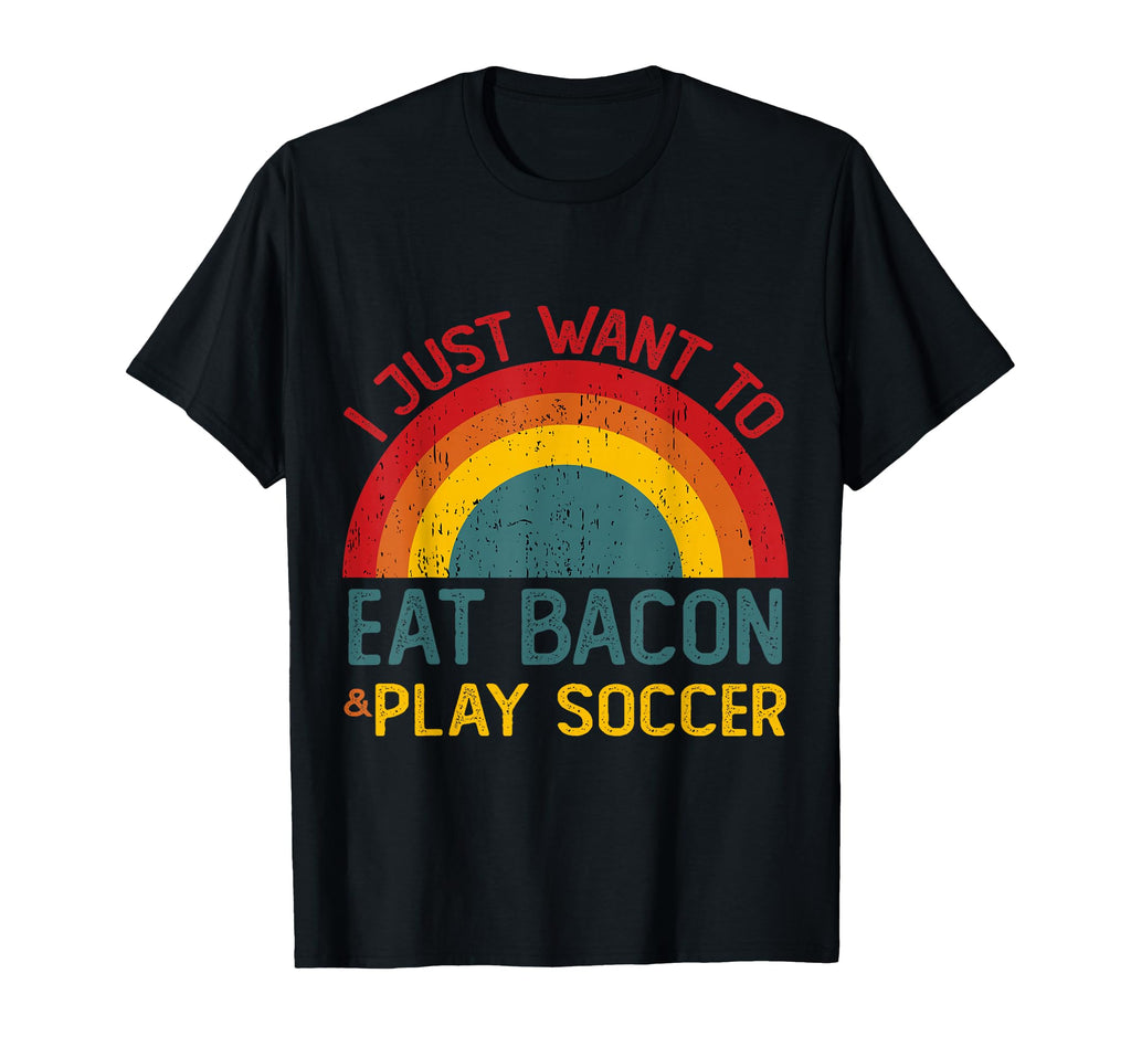 Funny I Just Want To Eat Bacon And Play T-Shirt - Unique Graphic Unisex