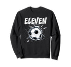 11 Year Old Soccer Birthday Party Sweatshirt - Novelty Apparel Unisex