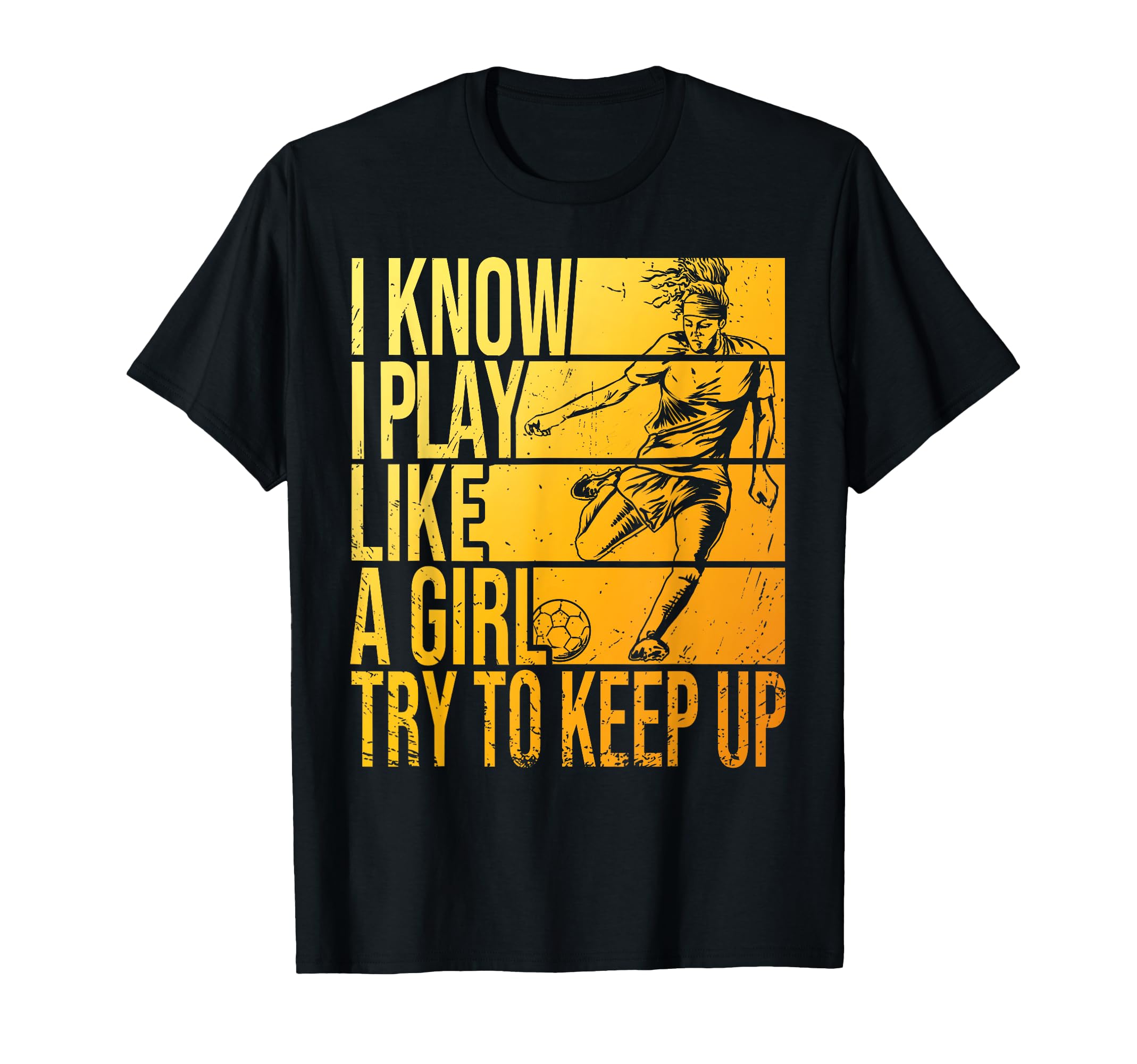 I Know I Play Like Try To Keep Up T-Shirt - Fun Novelty Design Unisex