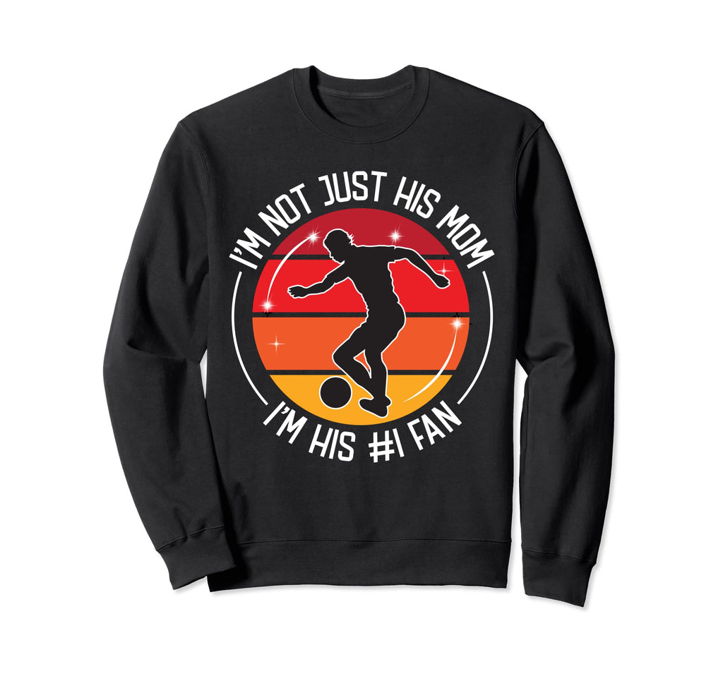 Im Not Just His Him Mom Im His Sweatshirt - Fun Novelty Design for Adults