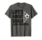 Soccer Lifes About Goals Soccer Lovers T-Shirt - Streetwear Style Unisex