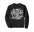 Mothers My Soccer Mom Era Day Sweatshirt - Fun Novelty Design Men Women