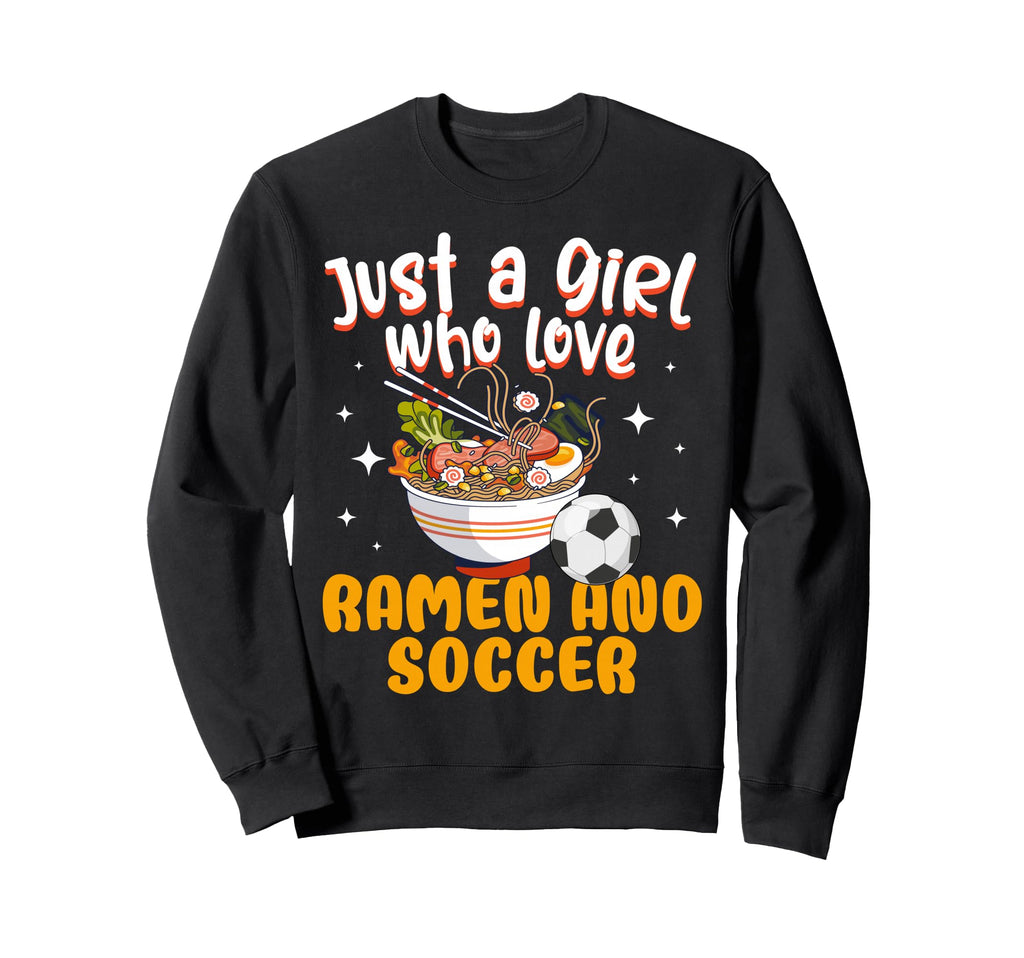 Just Who Loves Ramen And Soccer Sweatshirt - Custom Art Print for Adults