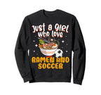 Just Who Loves Ramen And Soccer Sweatshirt - Custom Art Print for Adults