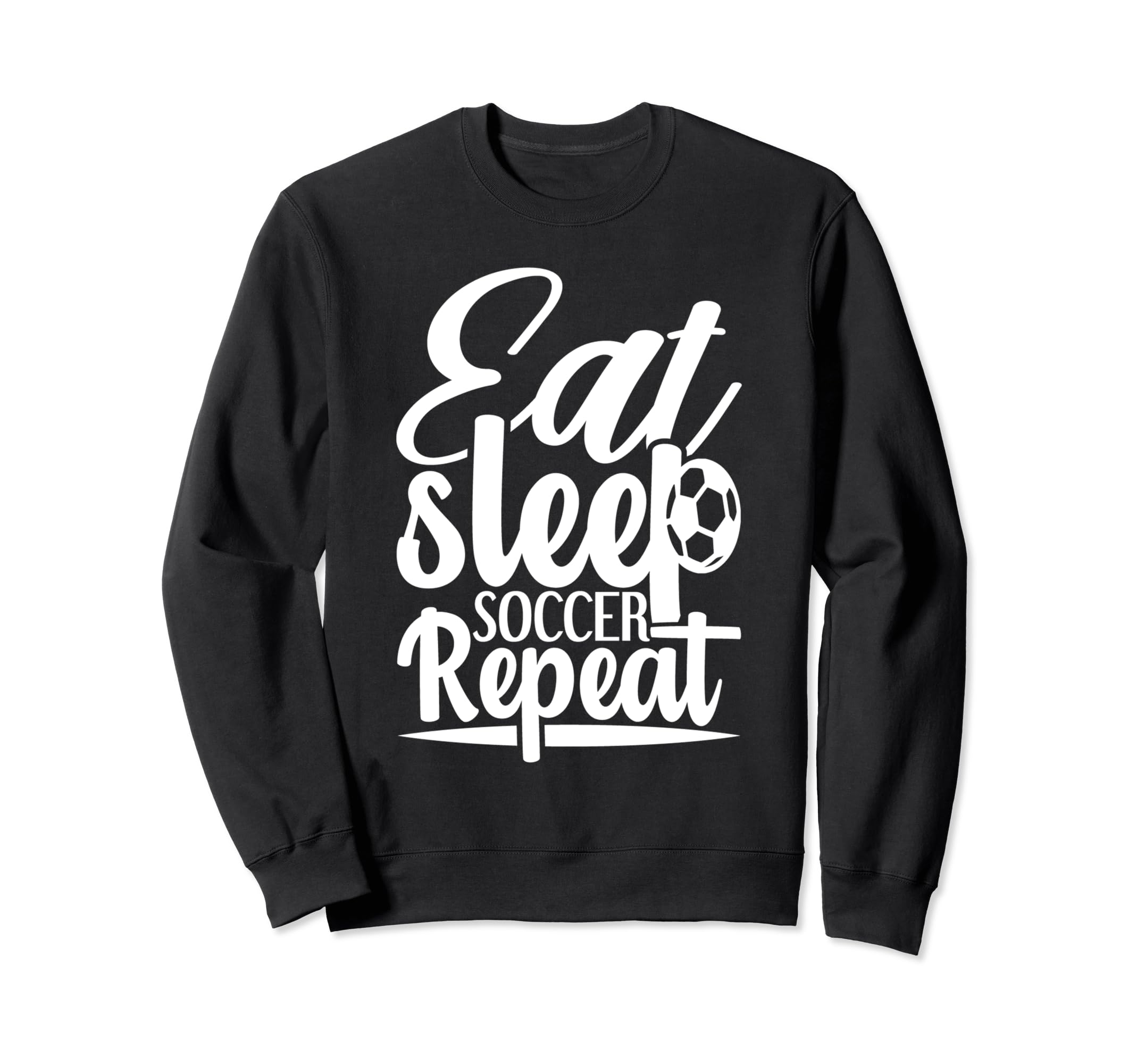 Eat Sleep Soccer Repeat Sport Player Sweatshirt - Unique Graphic Unisex