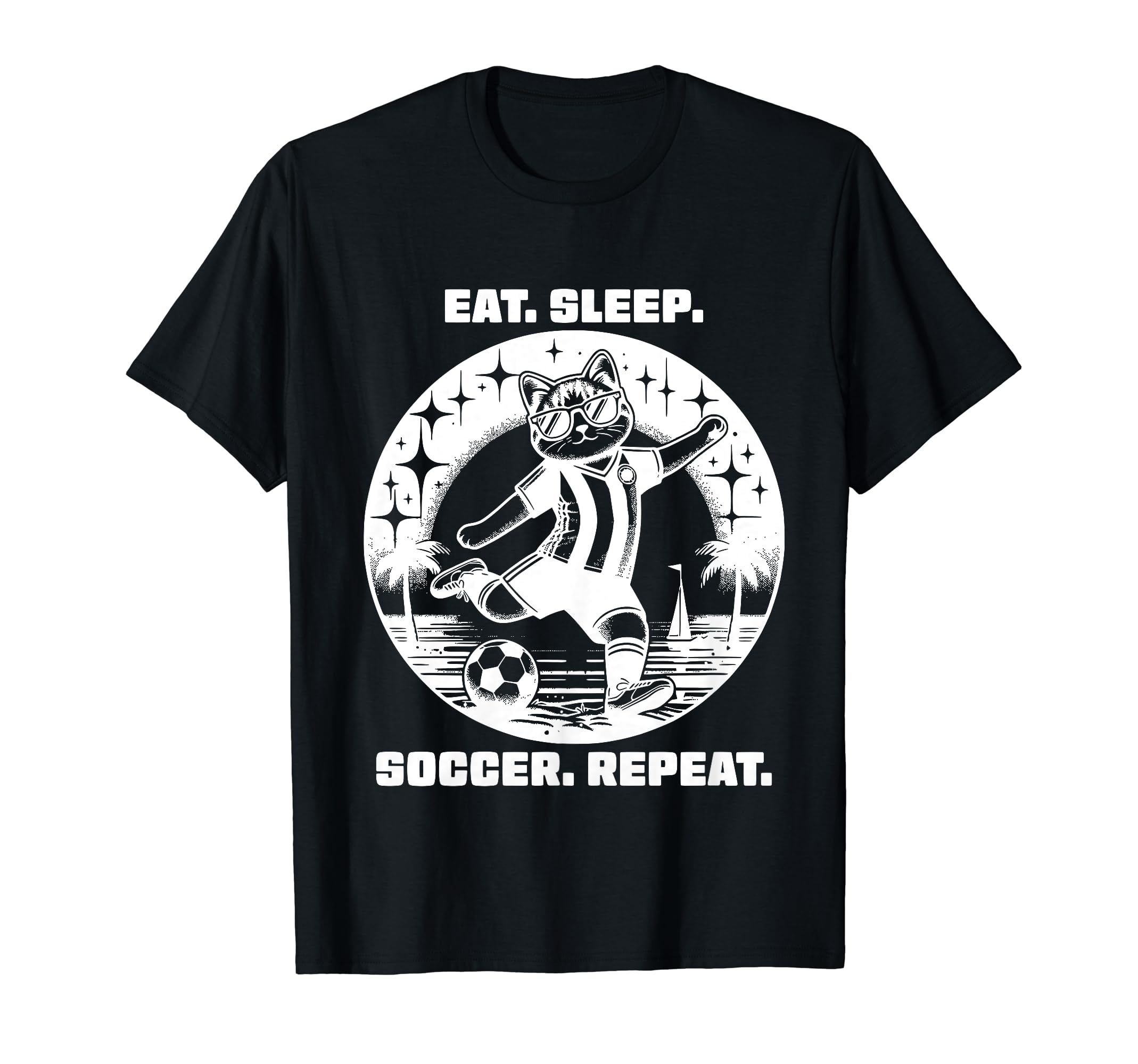 Eat Sleep Soccer Repeat Funny Soccer T-Shirt - Novelty Apparel Men Women
