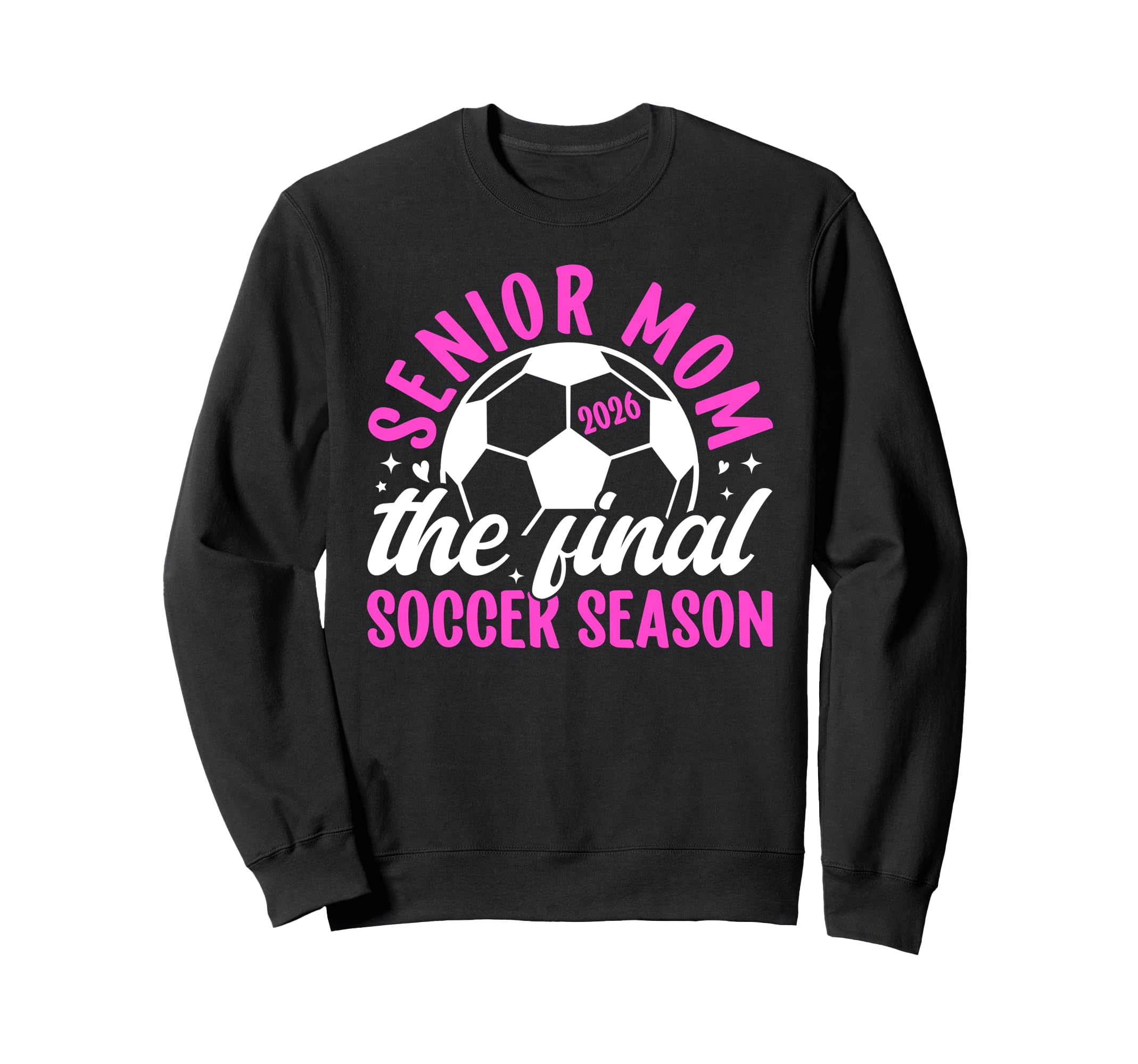 Soccer Senior Mom 2026 Final Soccer Sweatshirt - Trendy Graphic Unisex