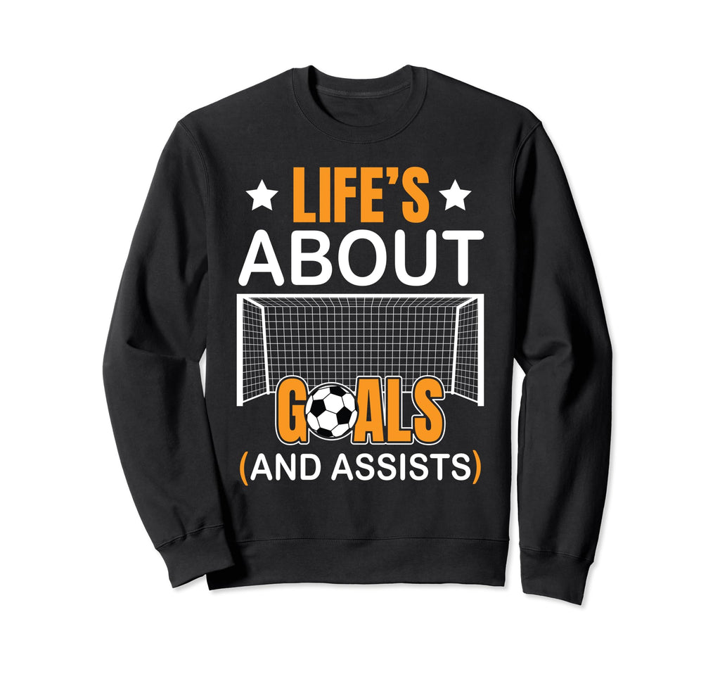 Soccer Funny Life Is About Goals Sweatshirt - Minimalist Print for Adults