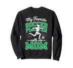 Soccer Mama Favorite Soccer Player Sweatshirt - Minimalist Print Unisex