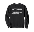 Soccer Mother Soccer Mom Definition Sweatshirt - Custom Art Print Unisex