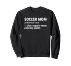 Soccer Mother Soccer Mom Definition Sweatshirt - Custom Art Print Unisex