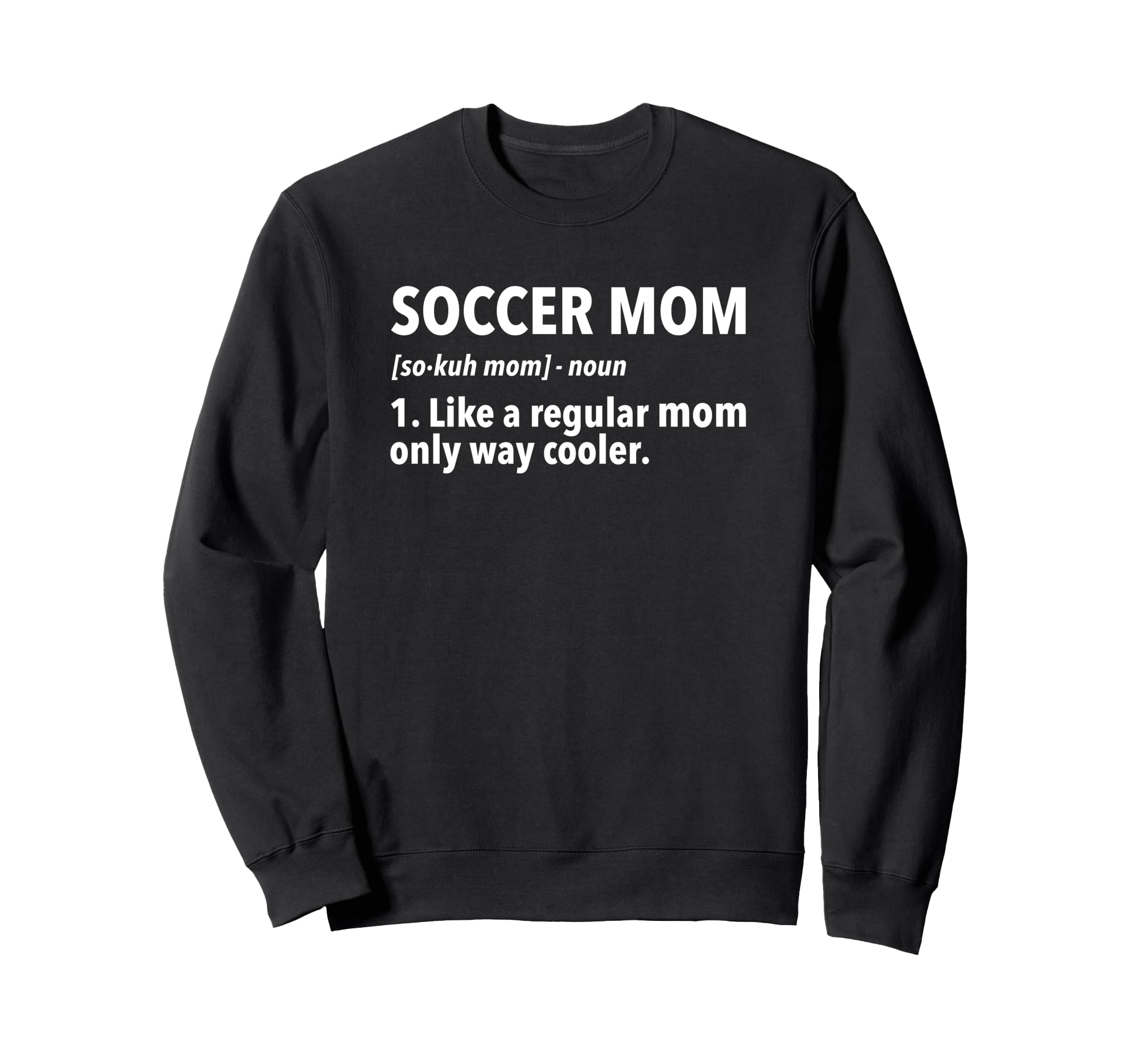 Soccer Mother Soccer Mom Definition Sweatshirt - Custom Art Print Unisex