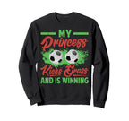 My Princess Kicks Grass And Is Sweatshirt - Custom Art Print Men Women