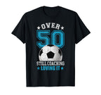 Funny Soccer Coach 50 Year Old 50Th T-Shirt - Fun Novelty Design Unisex