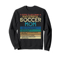How To Be Soccer Mom 5 Easy Sweatshirt - Casual Everyday Wear Men Women