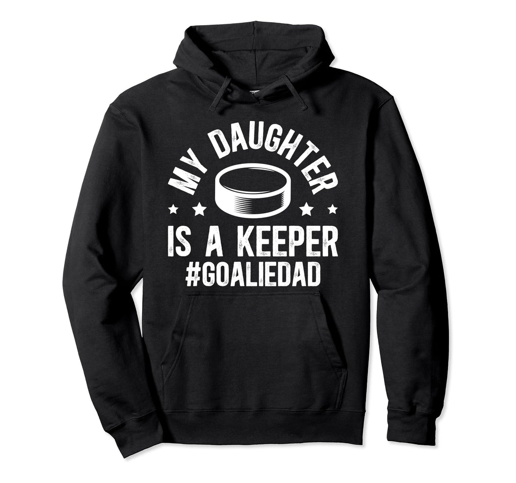 My Daughter Is Hockey Goalkeeper Hoodie - Casual Everyday Wear for Adults