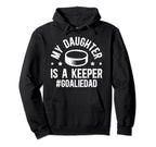 My Daughter Is Hockey Goalkeeper Hoodie - Casual Everyday Wear for Adults