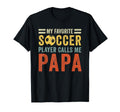 My Favorite Soccer Player Calls Me T-Shirt - Minimalist Print for Adults