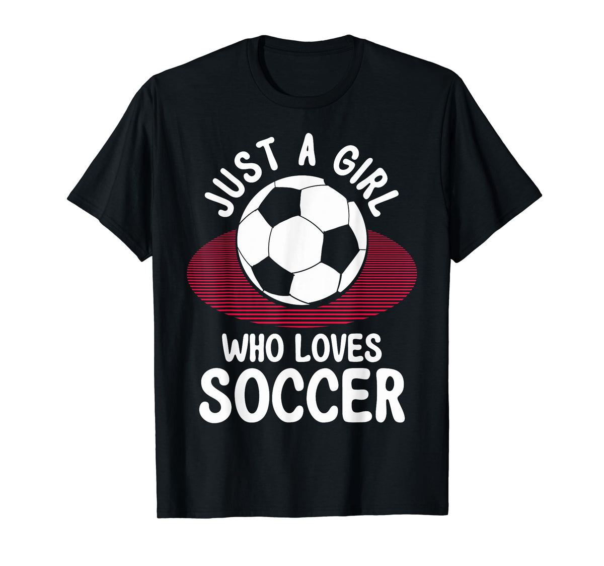 Just Who Loves Soccer Soccer Teams T-Shirt - Streetwear Style Unisex