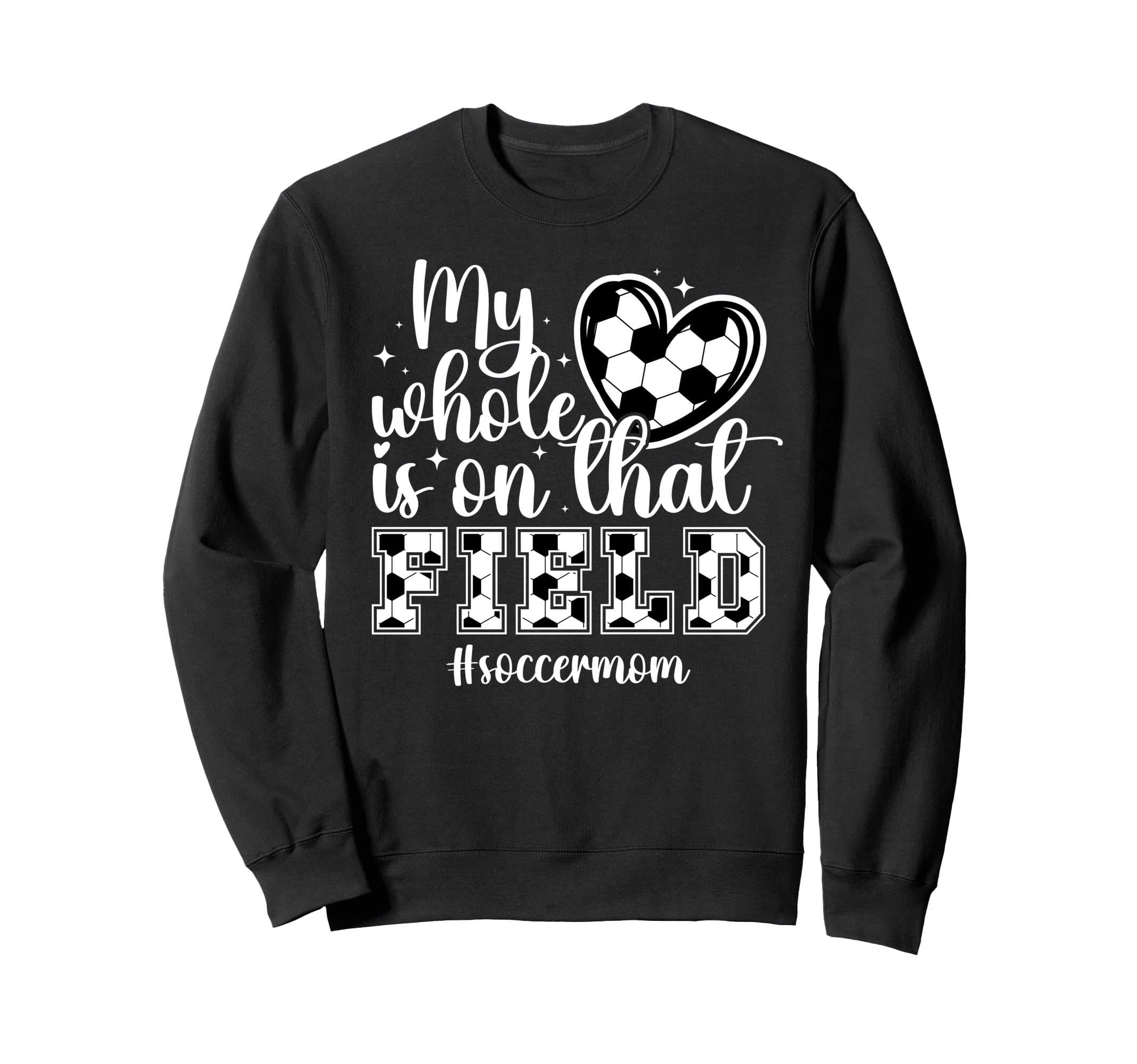 That Field Soccer Mom Soccer Sweatshirt - Novelty Apparel for Adults