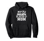 My Favorite Player Calls Me Mom Soccer Hoodie - Graphic Print for Adults