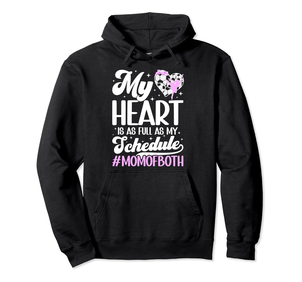 Mom Both Proud Dance And Soccer Mom Hoodie - Fun Novelty Design Unisex