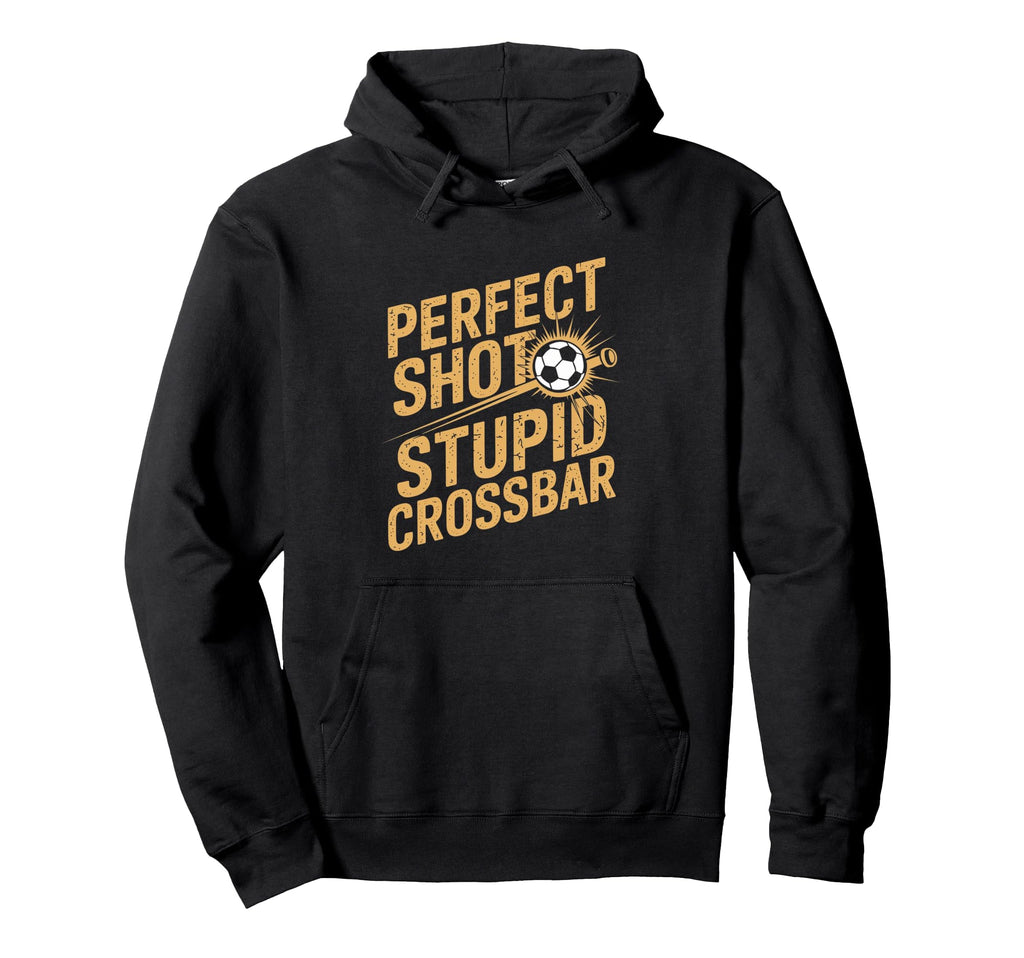 Stupid Crossbar Funny Soccer Player Hoodie - Custom Art Print Men Women