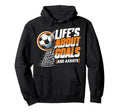 Soccer Life Is About Goals Assists Soccer Hoodie - Graphic Print Men Women
