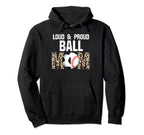 Loud Proud Ball Mom Ballmom Ball Mom Hoodie - Custom Art Print Men Women