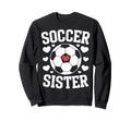 Soccer Sister Soccer Players Sister Sweatshirt - Unique Graphic Unisex